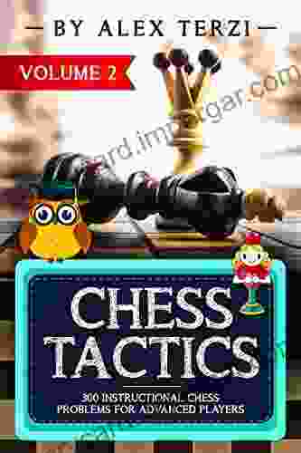 Chess Tactics: 300 Instructional Chess Problems for Advanced Players