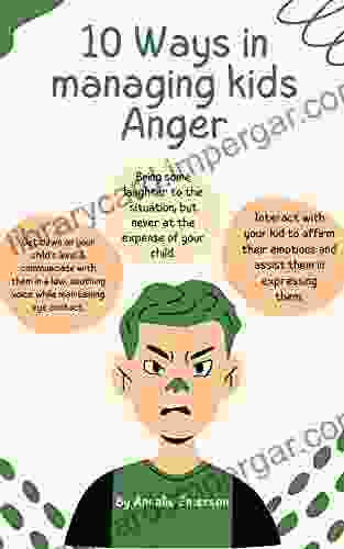 10 Ways In Managing Kids Anger: On Anger Management For Kids