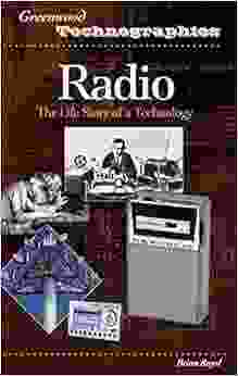 Radio: The Life Story Of A Technology (Greenwood Technographies)