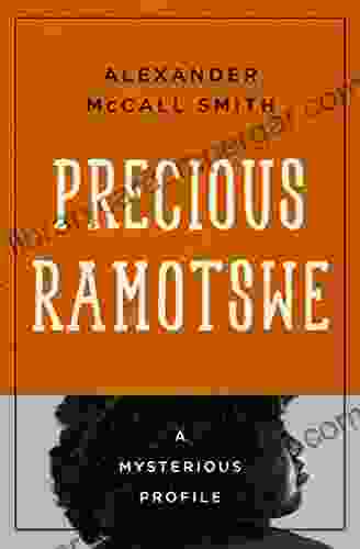 Precious Ramotswe: A Mysterious Profile (Mysterious Profiles)