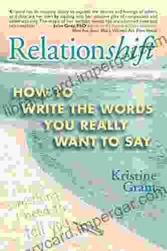 Relationshift: How To Write The Words You Really Want To Say