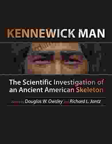 Kennewick Man: The Scientific Investigation of an Ancient American Skeleton (Peopling of the Americas Publications)