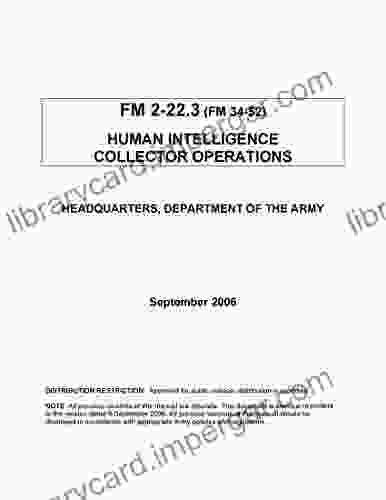 FM 2 22 3 (FM 34 52) HUMAN INTELLIGENCE COLLECTOR OPERATIONS