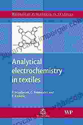 Analytical Electrochemistry In Textiles (Woodhead Publishing In Textiles)