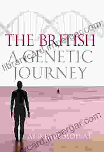 Britain: A Genetic Journey Alistair Moffat