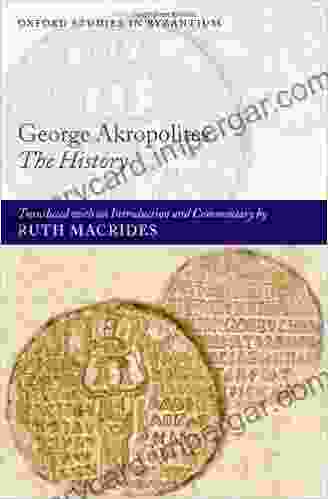 George Akropolites: The History (Oxford Studies In Byzantium)