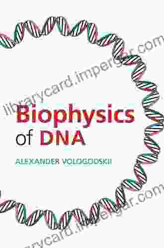 Biophysics Of DNA Alexander Vologodskii