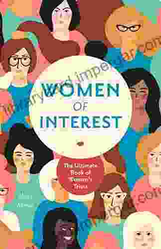 Women Of Interest: The Ultimate Of Women S Trivia