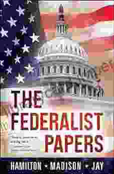 The Federalist Papers Alexander Hamilton