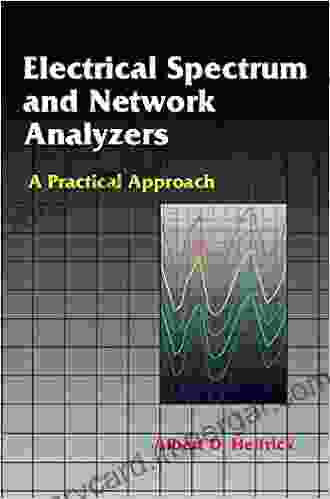 Electrical Spectrum And Network Analyzers: A Practical Approach