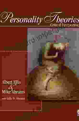 Personality Theories: Critical Perspectives Albert Ellis