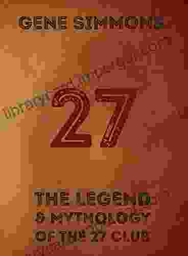 27: The Legend And Mythology Of The 27 Club