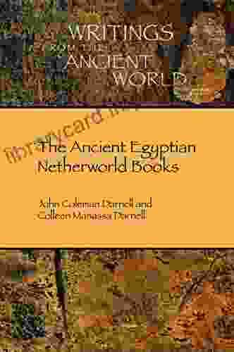 The Ancient Egyptian Netherworld (Writings From The Ancient World)