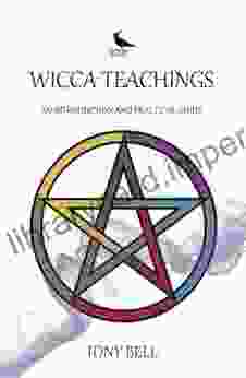 Wicca Teachings An Introduction and Practical Guide