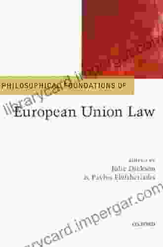 Philosophical Foundations Of European Union Law (Philosophical Foundations Of Law)