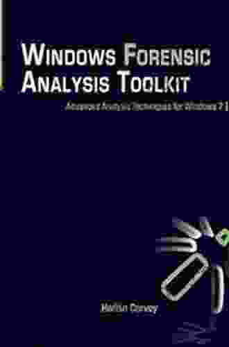 Windows Forensic Analysis Toolkit: Advanced Analysis Techniques For Windows 8