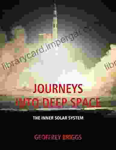 JOURNEYS INTO DEEP SPACE: THE INNER SOLAR SYSTEM