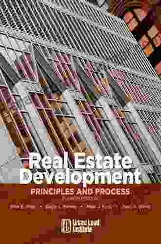 Real Estate Development 4th Edition: Principles And Process