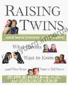 Raising Twins: What Parents Want To Know (and What Twins Want To Tell Them)