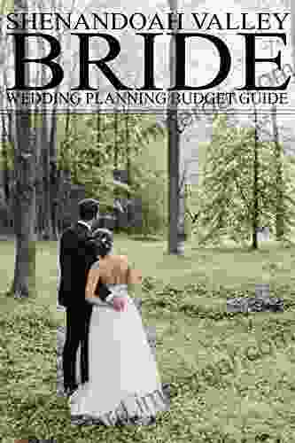 How To Get Married In The Shenandoah Valley: Wedding Planning Budget Guide For 25K 40K