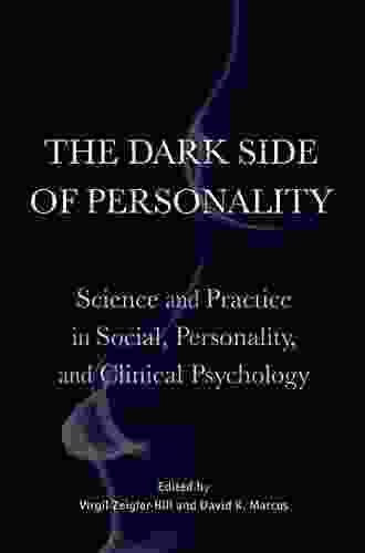 The Dark Side of Personality: Science and Practice in Social Personality and Clinical Psychology