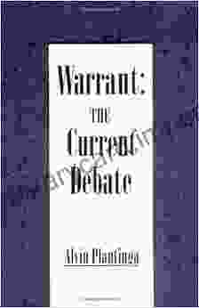 Warrant: The Current Debate Alvin Plantinga