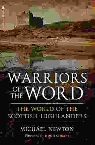 Warriors Of The Word: The World Of The Scottish Highlanders