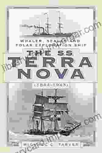 The SS Terra Nova (1884 1943): Whaler Sealer And Polar Exploration Ship